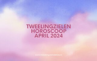 Tweelingzielen horoscoop april 2024