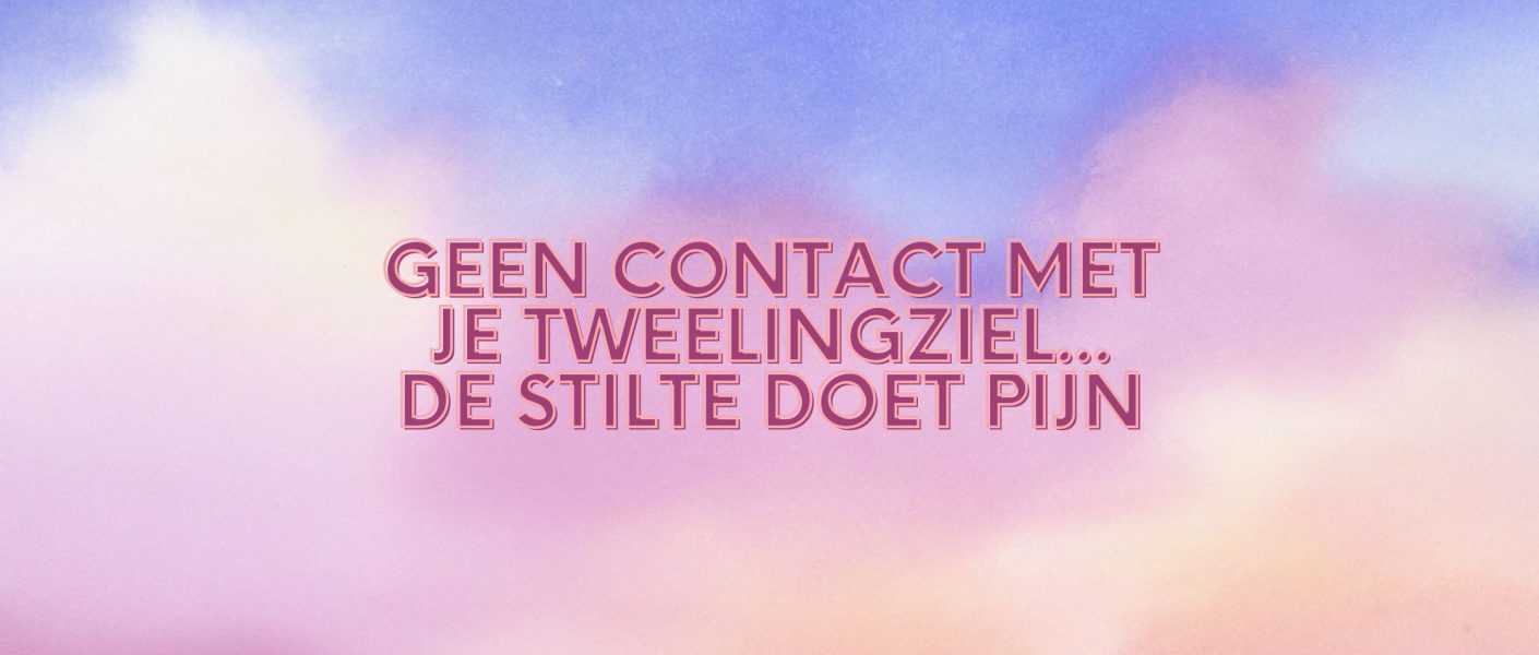 Geen contact tweelingziel: dit betekent de stilte tussen jullie